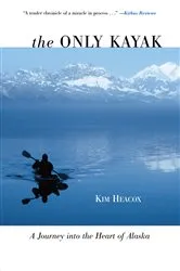 Book cover of Only Kayak by Kim Heacox