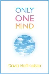 Book cover of Only One Mind by David Hoffmeister