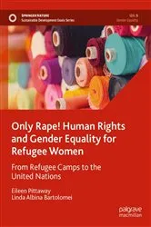 Book cover of Only Rape! Human Rights and Gender Equality for Refugee Women by Eileen Pittaway
