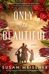 Book cover of Only the Beautiful by Susan Meissner