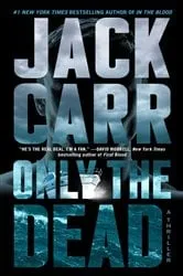 Book cover of Only the Dead by Jack Carr
