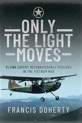 Book cover of Only The Light Moves by Francis A Doherty
