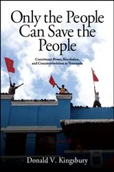 Book cover of Only the People Can Save the People by Donald V. Kingsbury