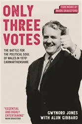 Book cover of Only Three Votes by Gwynoro Jones