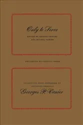 Book cover of Only to Serve by Vanier, Georges, P.