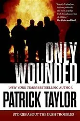 Book cover of Only Wounded by Patrick Taylor