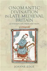 Book cover of Onomantic Divination in Late Medieval Britain by Joanne Edge