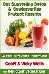 Book cover of Ons Gunsteling Detox & Gewigsverlies Prutpot Resepte by Geoff Wells