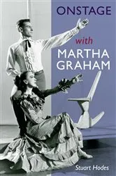 Book cover of Onstage with Martha Graham by Stuart Hodes