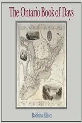 Book cover of Ontario Book of Days by Robbins Elliott