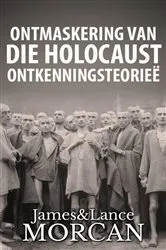 Book cover of Ontmaskering van die Holocaust Ontkenningsteorieë by Unknown