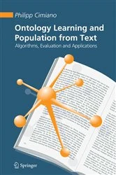 Book cover of Ontology Learning and Population from Text by Philipp Cimiano