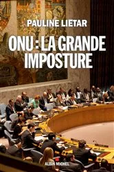 Book cover of ONU : la grande imposture by Pauline Liétar