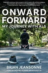 Book cover of Onward Forward -- My Journey with ALS by Brian Jeansonne