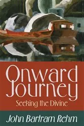 Book cover of Onward Journey by John Bartram Rehm