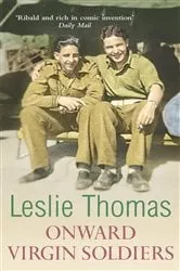 Book cover of Onward Virgin Soldiers by Leslie Thomas
