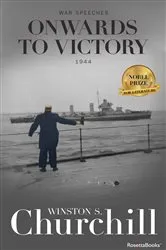 Book cover of Onwards to Victory by Winston S. Churchill
