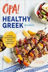 Book cover of Opa! The Healthy Greek Cookbook by Theo Stephan