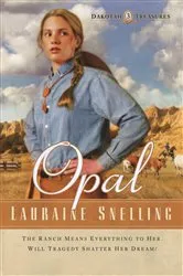 Book cover of Opal (Dakotah Treasures Book #3) by Lauraine Snelling