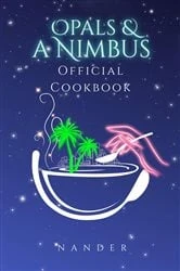 Book cover of Opals & a Nimbus Official Cookbook by NANDER