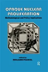 Book cover of Opaque Nuclear Proliferation by Benjamin Frankel
