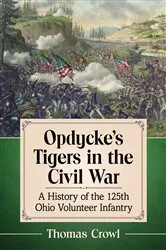 Book cover of Opdycke's Tigers in the Civil War by Thomas Crowl