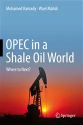 Book cover of OPEC in a Shale Oil World by Mohamed Ramady