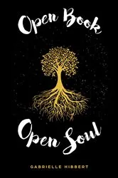 Book cover of Open Book, Open Soul by Gabrielle Hibbert