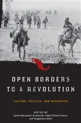 Book cover of Open Borders to a Revolution by Jaime Marroquin Arredondo