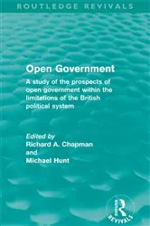 Book cover of Open Government (Routledge Revivals) by Richard A. Chapman