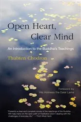 Book cover of Open Heart, Clear Mind by Thubten Chodron