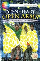 Book cover of Open Heart Open Arms by Alan Hilliard