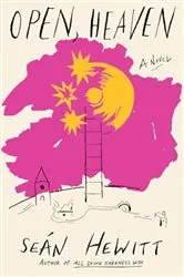 Book cover of Open, Heaven by Seán Hewitt