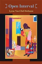 Book cover of Open Interval by Lyrae Van Clief-Stefanon