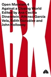 Book cover of Open Marxism 4 by Ana Cecilia Dinerstein