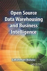 Book cover of Open Source Data Warehousing and Business Intelligence by Lakshman Bulusu
