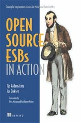 Book cover of Open-Source ESBs in Action by Tijs Rademakers