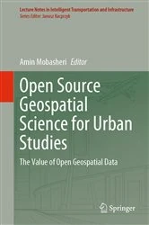 Book cover of Open Source Geospatial Science for Urban Studies by Amin Mobasheri