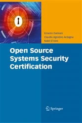 Book cover of Open Source Systems Security Certification by Ernesto Damiani