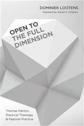 Book cover of Open to the Full Dimension by Dominiek Lootens
