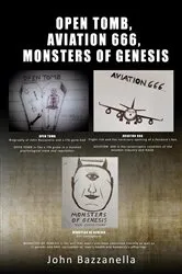 Book cover of OPEN TOMB, AVIATION 666, MONSTERS OF GENESIS by J. Bazzanella