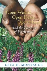 Book cover of Open Wound, Open Heart, Open Hands by Leta H. Montague