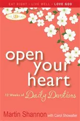 Book cover of Open Your Heart: 12 Weeks of Devotions for Your Whole Life by Carol Showalter