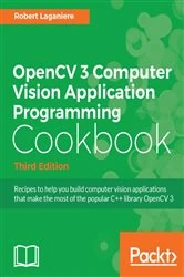 Book cover of OpenCV 3 Computer Vision Application Programming Cookbook (3rd ed.) by Robert Laganiere