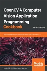 Book cover of OpenCV 4 Computer Vision Application Programming Cookbook (4th ed.) by David Millan Escriva