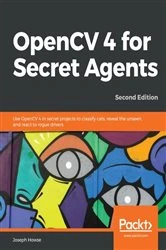 Book cover of OpenCV 4 for Secret Agents (2nd ed.) by Joseph Howse