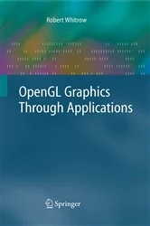 Book cover of OpenGL Graphics Through Applications by Robert Whitrow
