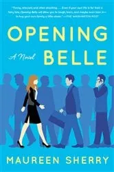 Book cover of Opening Belle by Maureen Sherry