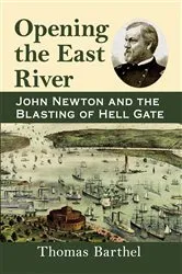 Book cover of Opening the East River by Thomas Barthel