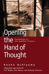 Book cover of Opening the Hand of Thought by Kosho Uchiyama
